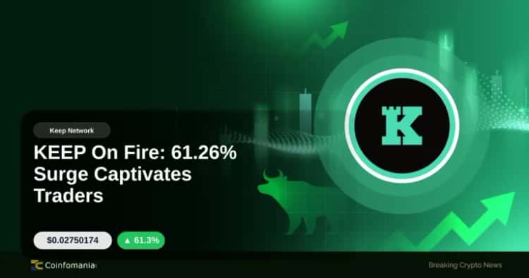 KEEP On Fire: 61.26% Surge Captivates Traders