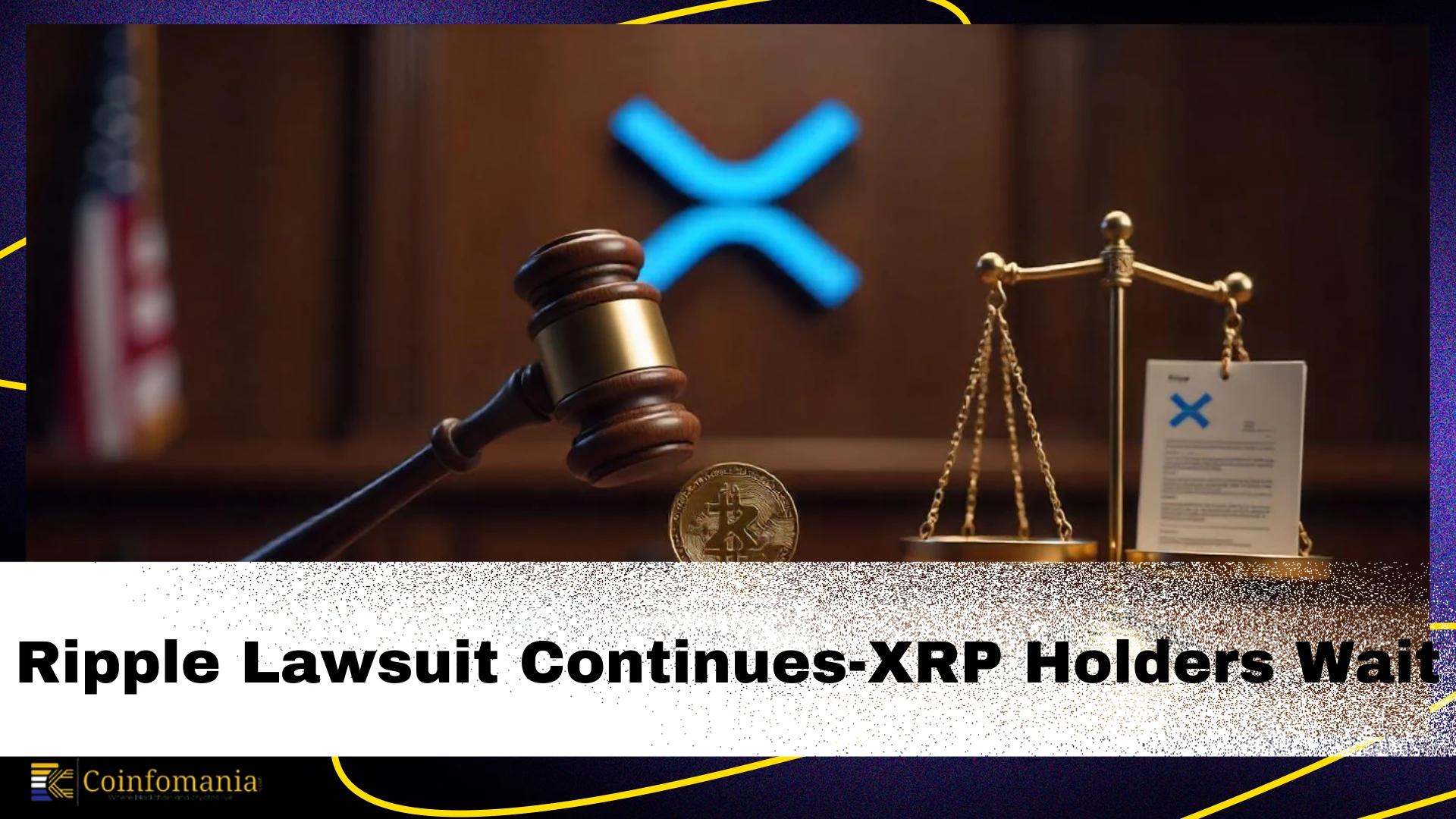 XRP News: Ripple Lawsuit Continues as Experts Encourage Patience for XRP Holders Eyeing Long-Term Gains