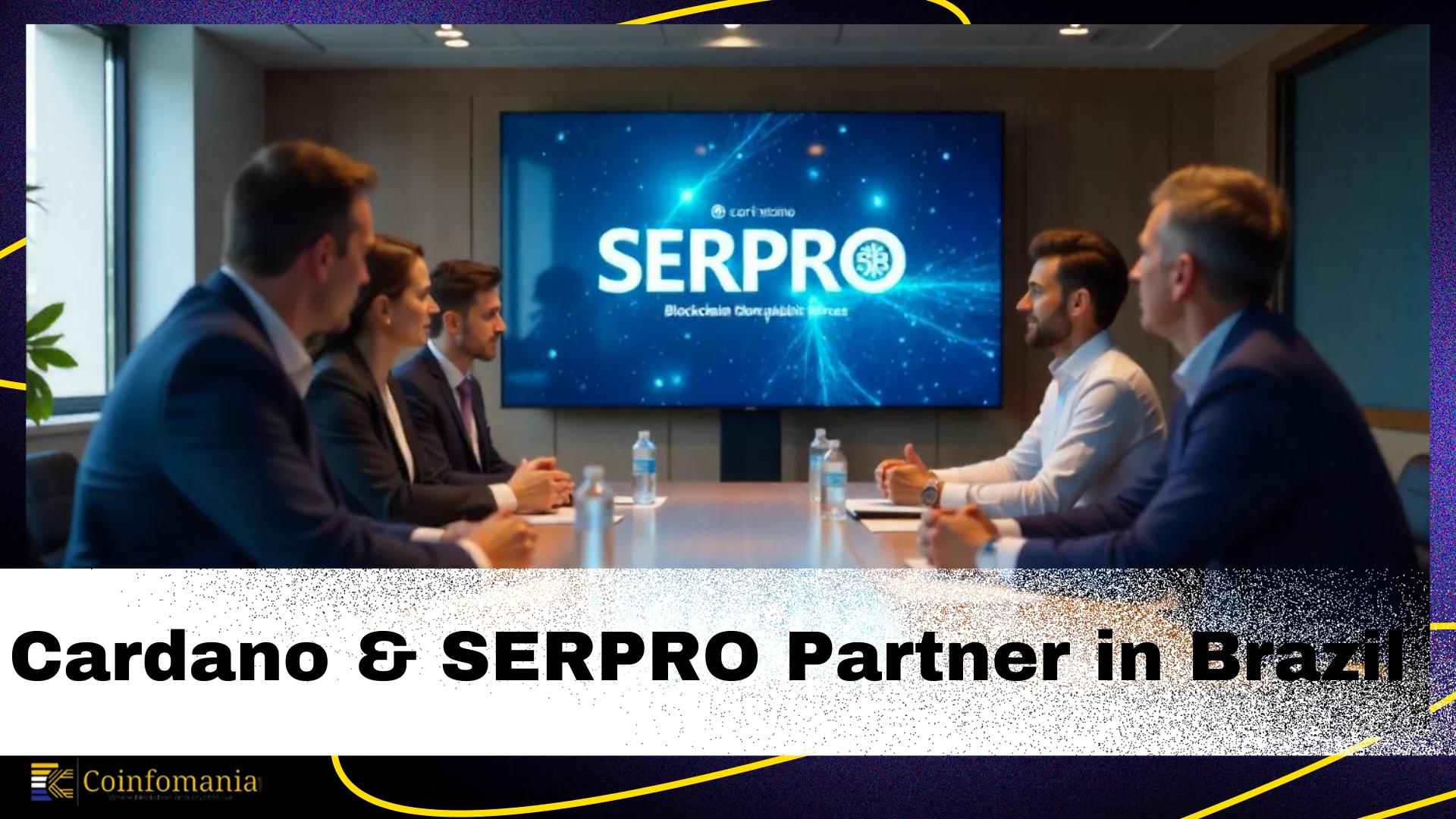 Cardano Foundation Partners with SERPRO: The Future of Blockchain in Brazil’s Public Sector