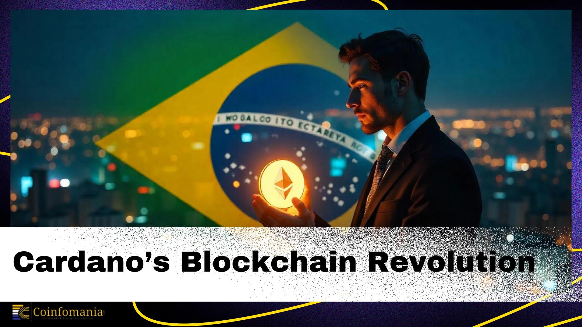 Cardano’s Blockchain Revolution: How It’s Reshaping Brazil’s Public Sector