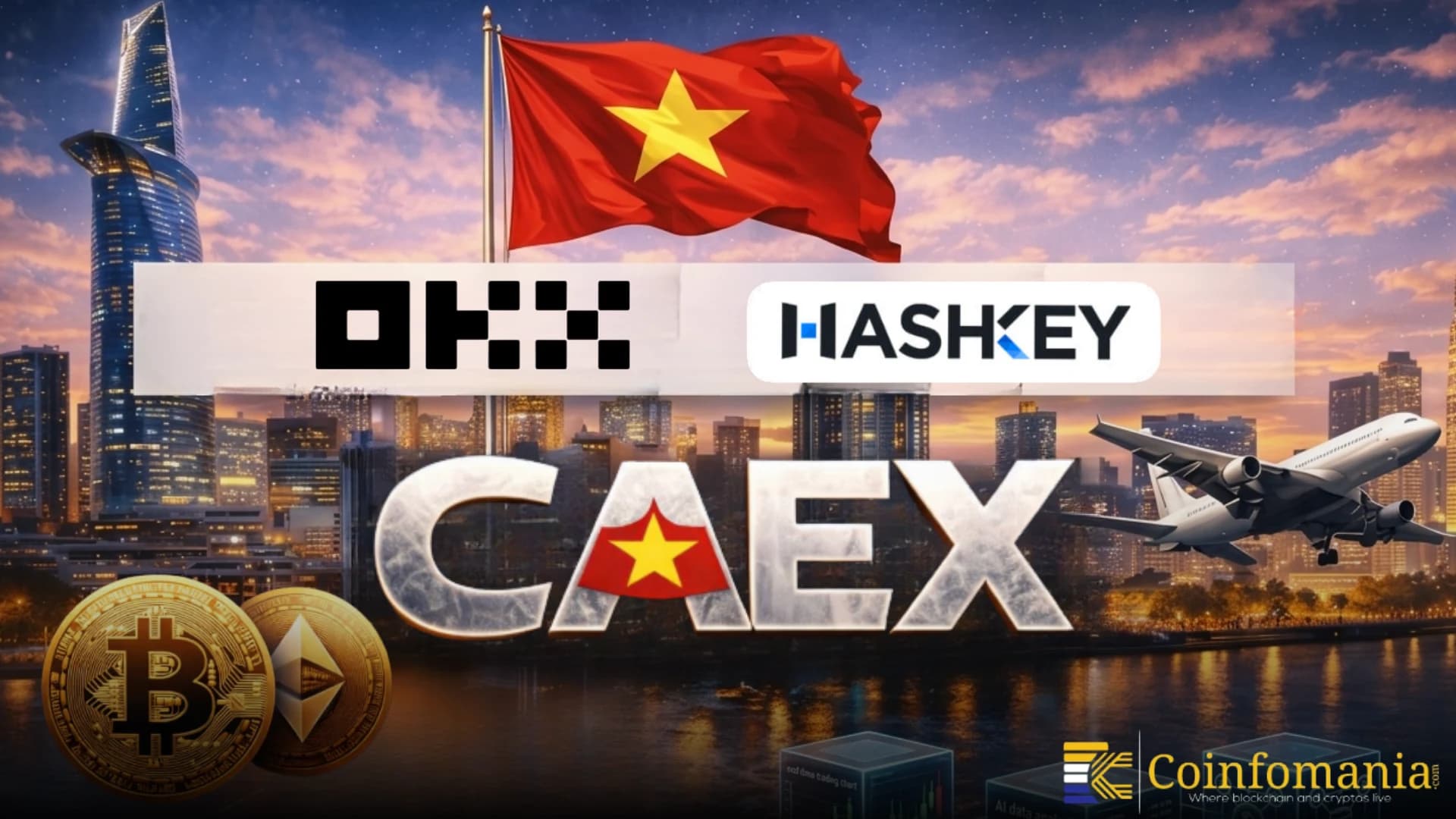 OKX and HashKey Back Vietnam Crypto Exchange CAEX