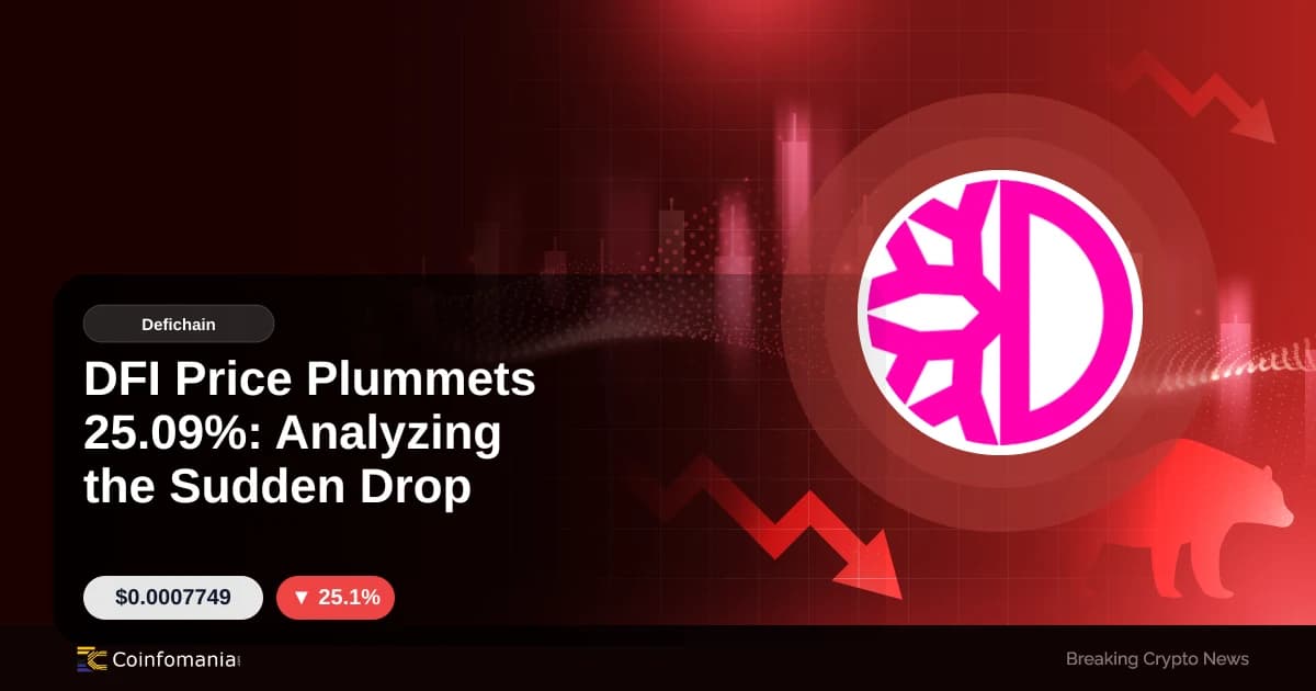 DFI Price Plummets 25.09%: Analyzing the Sudden Drop