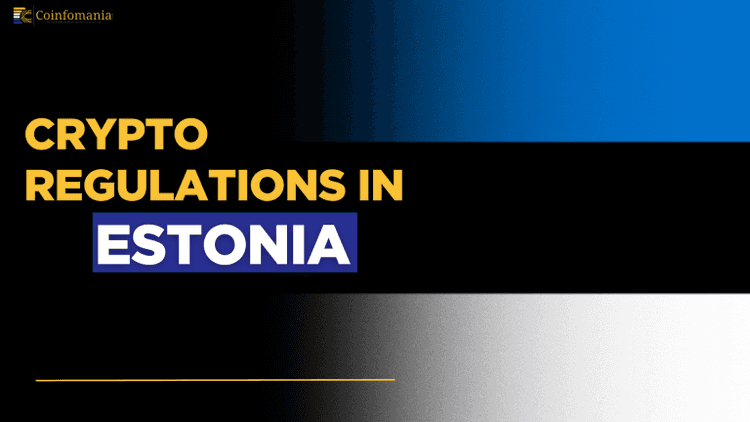 Cryptocurrency Regulations in Estonia