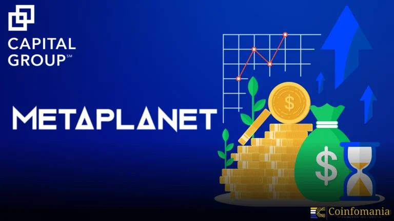 Capital Group Becomes Largest Shareholder of Metaplanet